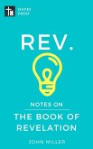 Notes on the Book of Revelation (New Testament Bible Commentary Series) (eBook, ePUB) Notes on the Book of Revelation (New Testament Bible Commentary Series) (eBook, ePUB)