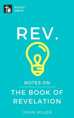Notes on the Book of Revelation (New Testament Bible Commentary Series) (eBook, ePUB) - Miller, John