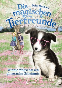 Winnie Welpe hat ein glitzerndes Geheimnis / Die magischen Tierfreunde Bd.10 - Meadows, Daisy