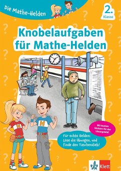 Die Mathe-Helden Knobelaufgaben für Mathe-Helden 2. Klasse