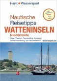 Nautische Reisetipps Watteninseln Niederlande