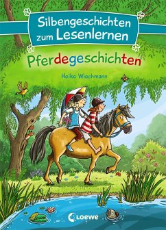 Silbengeschichten zum Lesenlernen - Pferdegeschichten - Wiechmann, Heike