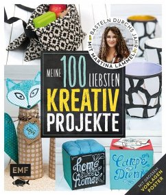 Meine 100 liebsten Kreativ-Projekte - Lammel, Martina