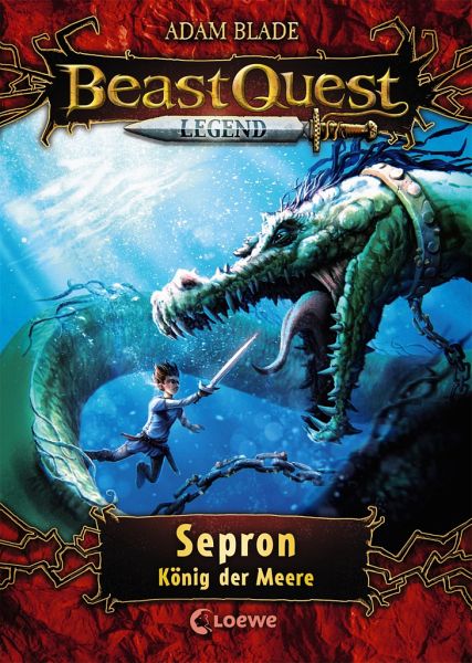 Sepron, König der Meere / Beast Quest Legend Bd.2 von Adam Blade portofrei  bei bücher.de bestellen