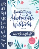 Handlettering Alphabete Watercolor -Das Übungsheft