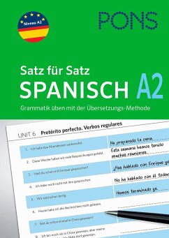 PONS Satz für Satz Spanisch A2. Grammatik üben mit der Übersetzungsmethode