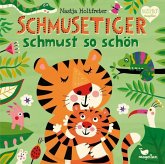 Schmusetiger schmust so schön Schmusetiger schmust so schön
