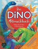 Das DINO-Mitmachbuch - Vollgepackt mit Fakten für kleine Experten