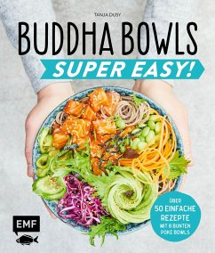 Buddha Bowls - Super Easy! - Dusy, Tanja