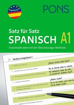 PONS Satz für Satz Spanisch A1. Grammatik üben mit der Übersetzungsmethode