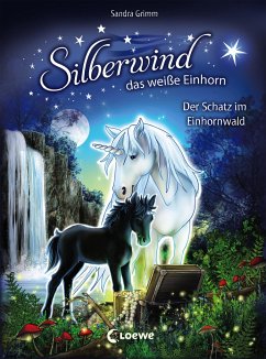 Der Schatz im Einhornwald / Silberwind, das weiße Einhorn Bd.8 - Grimm, Sandra