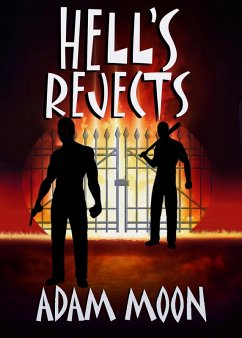 Hell's Rejects (eBook, ePUB) - Moon, Adam