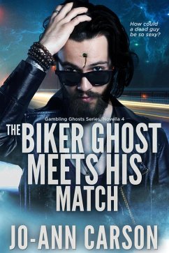 The Biker Ghost Meets His Match (Gambling Ghosts, #4) (eBook, ePUB) - Carson, Jo-Ann