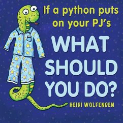 If a python puts on your PJ's what should you do? - Wolfenden, Heidi