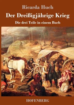 Der Dreißigjährige Krieg - Huch, Ricarda