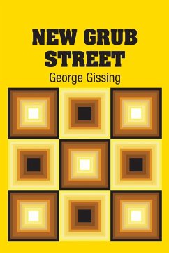 New Grub Street - Gissing, George