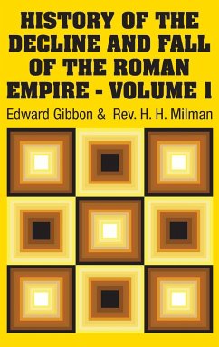 History of the Decline and Fall of the Roman Empire - Volume 1 - Gibbon, Edward