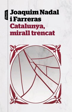 Catalunya, mirall trencat - Nadal I Farreras, Joaquim; Nadal Farreras, Joaquim