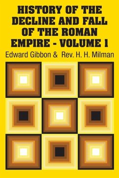 History of the Decline and Fall of the Roman Empire - Volume 1 - Gibbon, Edward