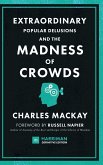 Extraordinary Popular Delusions and the Madness of Crowds (Harriman Definitive Edition)