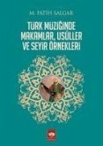 Türk Müziginde Makamlar, Usuller ve Seyir Örnekleri