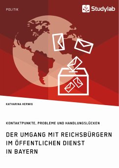 Der Umgang mit Reichsbürgern im öffentlichen Dienst in Bayern. Kontaktpunkte, Probleme und Handlungslücken (eBook, ePUB) - Herwig, Katharina