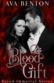 Blood Gift (Blood Immortal, #5) (eBook, ePUB)