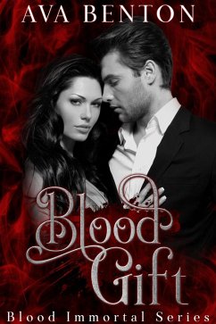 Blood Gift (Blood Immortal, #5) (eBook, ePUB) - Benton, Ava