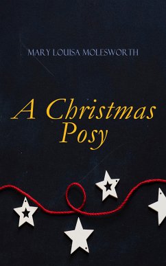 A Christmas Posy (eBook, ePUB) - Molesworth, Mary Louisa