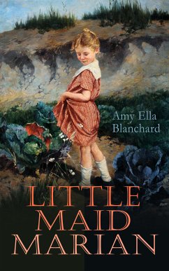 Little Maid Marian (eBook, ePUB) - Blanchard, Amy Ella