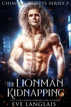 The Lionman Kidnapping (Chimera Secrets, #3) (eBook, ePUB) - Langlais, Eve