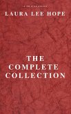 LAURA LEE HOPE: THE COMPLETE COLLECTION (eBook, ePUB)