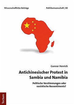 Antichinesischer Protest in Sambia und Namibia (eBook, PDF) - Henrich, Gunnar