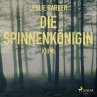 Die Spinnenkönigin (Ungekürzt)... - Bild 1