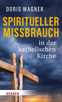 Spiritueller Missbrauch in der katholischen Kirche (eBook, PDF) - Wagner, Doris