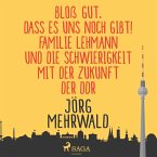 Bloß gut, dass es uns noch gibt! (Ungekürzt) (MP3-Download)