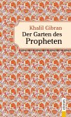 Der Garten des Propheten. Khalil Gibran. ebook (eBook, ePUB)