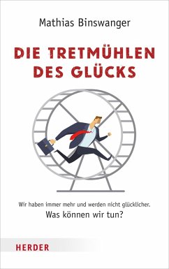 Die Tretmühlen des Glücks (eBook, ePUB) - Binswanger, Mathias