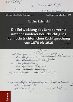 Die Entwicklung des Urheberrechts unter besonderer Berücksichtigung der höchstrichterlichen Rechtsprechung von 1870 bis 1910 (eBook, PDF) Cover Die Entwicklung des Urheberrechts unter besonderer Berücksichtigung der höchstrichterlichen Rechtsprechung von 1870 bis 1910 (eBook, PDF)