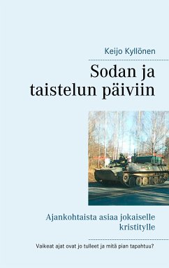 Sodan ja taistelun päiviin (eBook, ePUB) - Kyllönen, Keijo