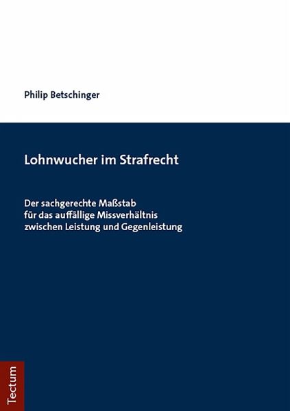 Lohnwucher im Strafrecht (eBook, PDF) Lohnwucher im Strafrecht (eBook, PDF)