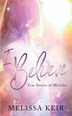 I Believe... (eBook, ePUB)