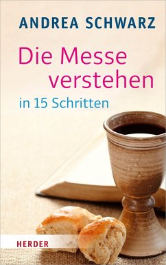 Die Messe verstehen in 15 Schritten (eBook, ePUB) - Schwarz, Andrea