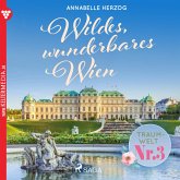 Traumwelt, Nr. 3: Wildes, wunderbares Wien (Ungekürzt) (MP3-Download)