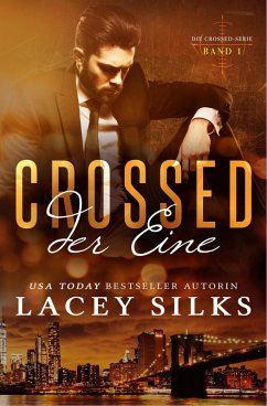 Crossed: Der Eine (Die Crossed-Serie, #1) (eBook, ePUB) - Silks, Lacey