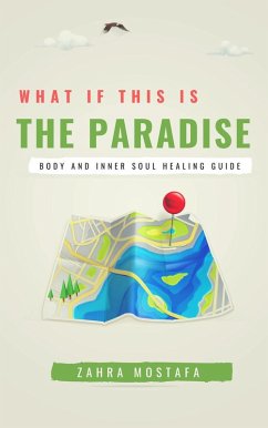 What If This is The Paradise (eBook, ePUB) - Mostafa, Zahra