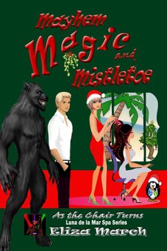 Mayhem, Magic, and Mistletoe (As the Chair Turns, #3) (eBook, ePUB) - March, Eliza