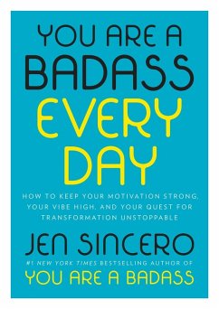 You Are a Badass Every Day (eBook, ePUB) - Sincero, Jen