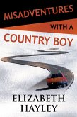Misadventures with a Country Boy (eBook, ePUB)