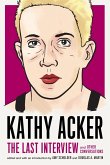 Kathy Acker: The Last Interview (eBook, ePUB)